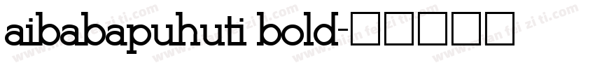 aibabapuhuti bold字体转换